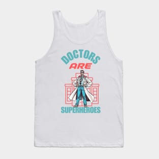 Doctors Are Super Heroes Tank Top